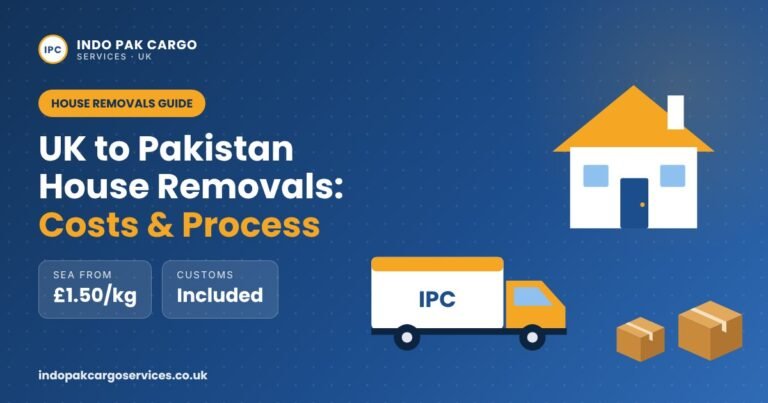 UK to Pakistan house removals costs and process – sea cargo from £1.50/kg with customs included